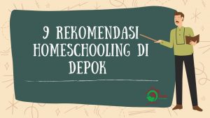 9 Rekomendasi Homeschooling di Depok