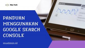 Panduan Menggunakan Google Search Console - Kursus SEO & Digital ...